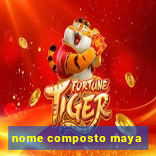 nome composto maya